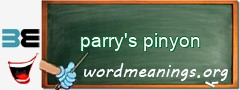 WordMeaning blackboard for parry's pinyon